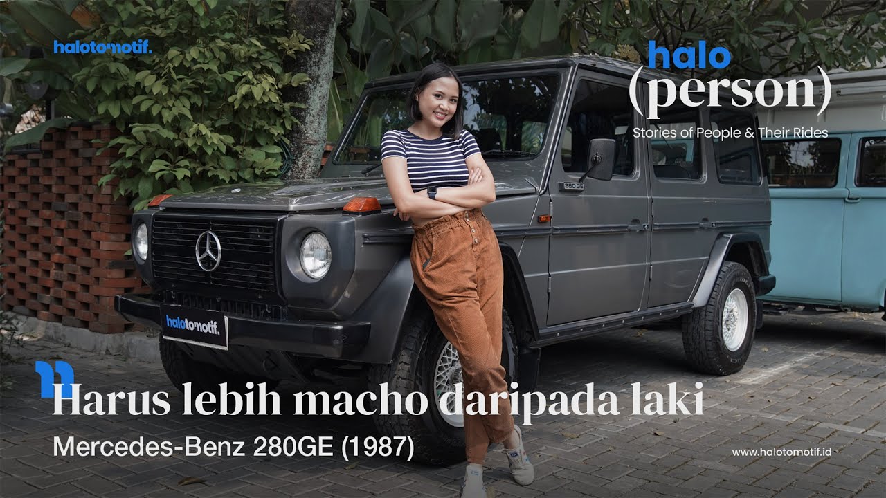 Kenapa Mercedes-Benz (G-Class) 280GE Jadi Pilihan Ibu Rumah Tangga Ini? - halo(Person)