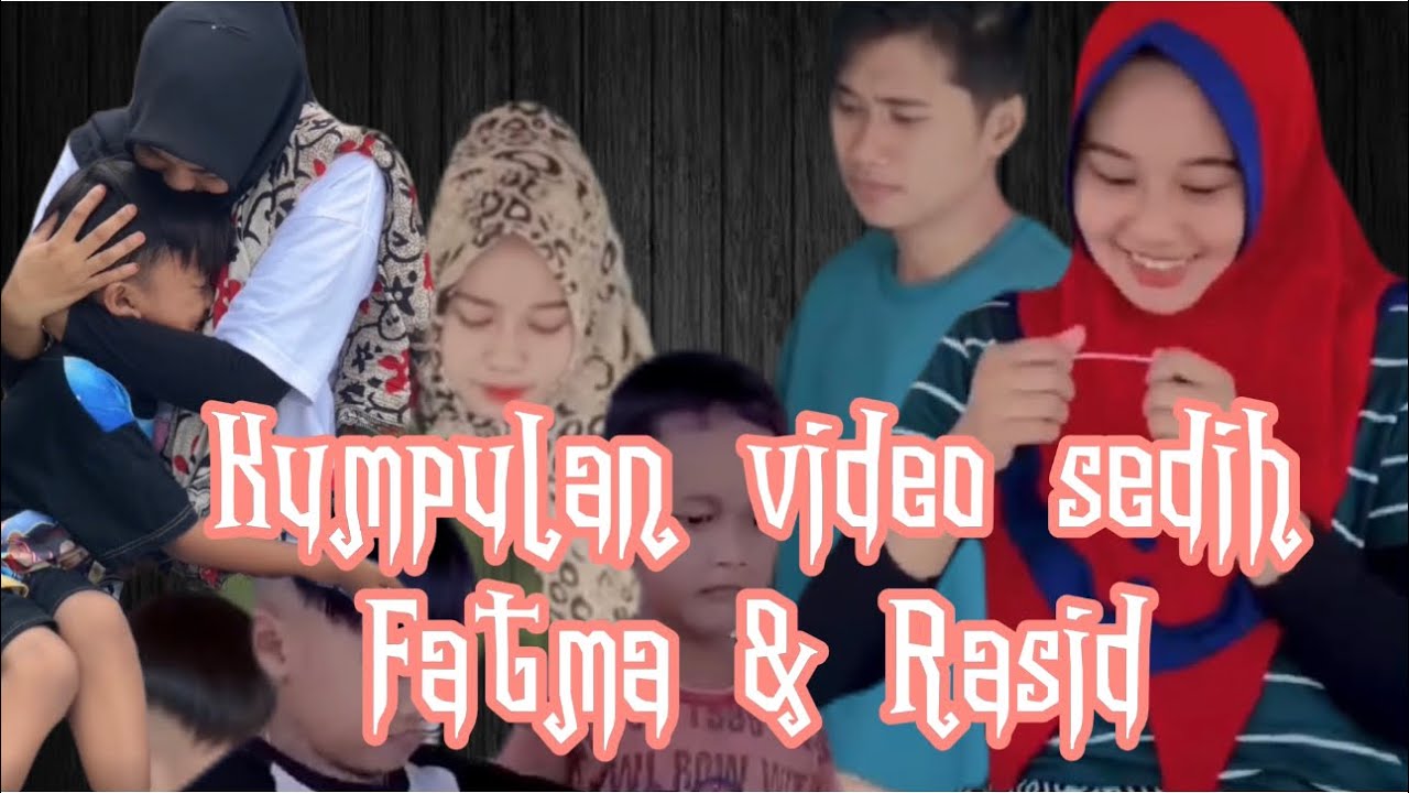 Kumpulan videi Sedih Fatim Fara🥹🥹