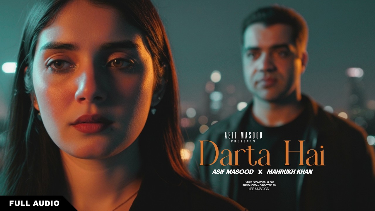 Darta Hai | Asif Masood x Mahrukh Khan Full Audio