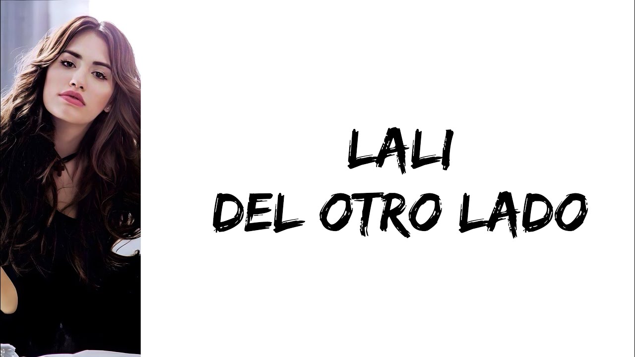 Lali - Del otro lado (letra)