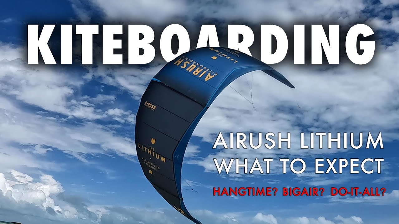 Airush Lithium Review - What is good at?