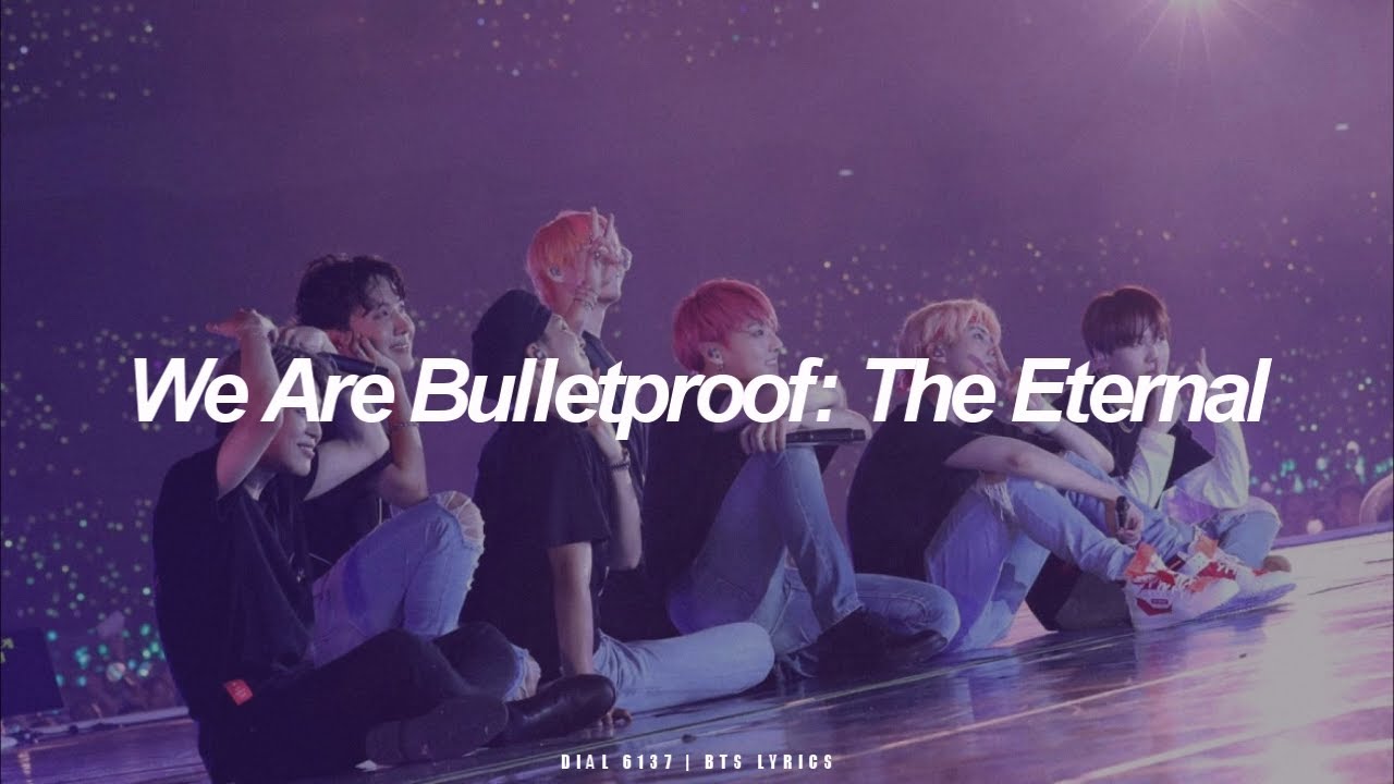 We Are Bulletproof: The Eternal | BTS (방탄소년단) English Lyrics