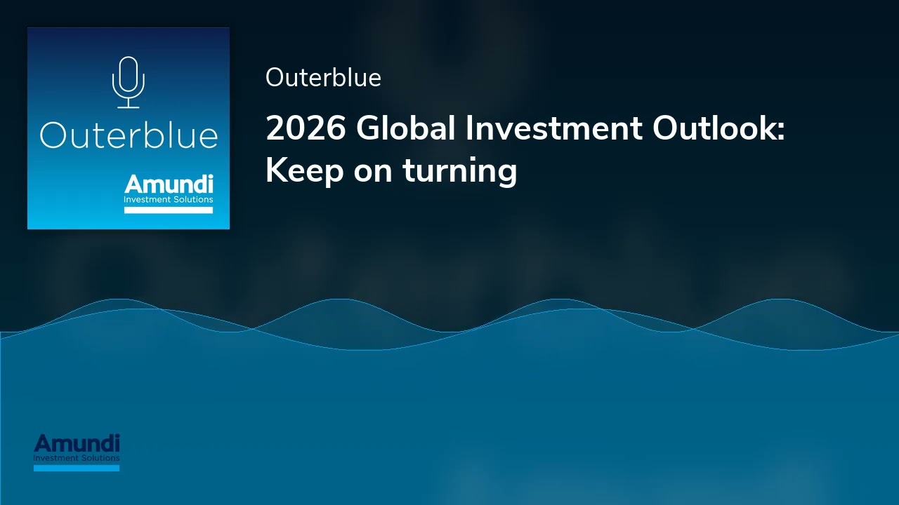 2026 Global Investment Outlook: Keep on turning