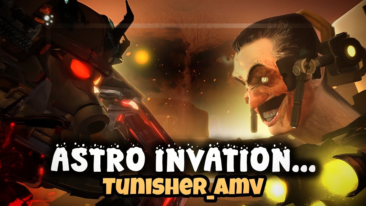 Skibidi toilet - Astro Invation [AMV] 4k