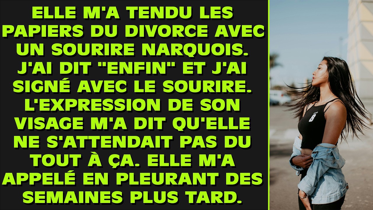 Elle m'a tendu les papiers du divorce avec un sourire narquois. J'ai dit 