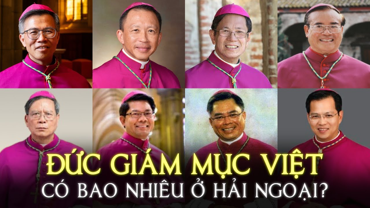 C&Oacute; BAO NHI&Ecirc;U ĐỨC GI&Aacute;M MỤC VIỆT NAM Ở HẢI NGOẠI?