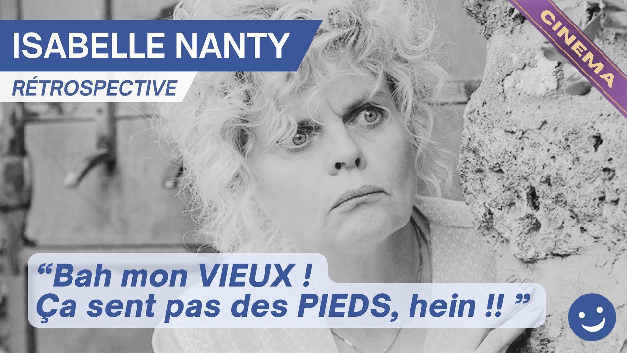 ISABELLE NANTY | BEST-OF FILMS ➤ 20 COMÉDIES = 25 SCENES CULTES + BONUS ☻ ‪@humoristes #hommage