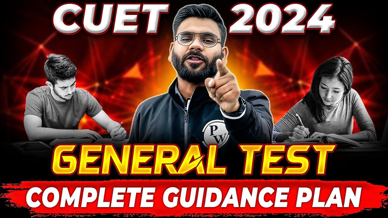 CUET 2024 General Test का Complete Guidance Plan🤩 | CUET UG Exam
