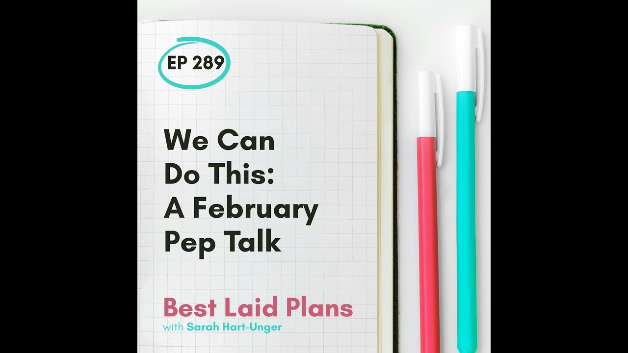 We Can Do This: A February Pep Talk EP 289