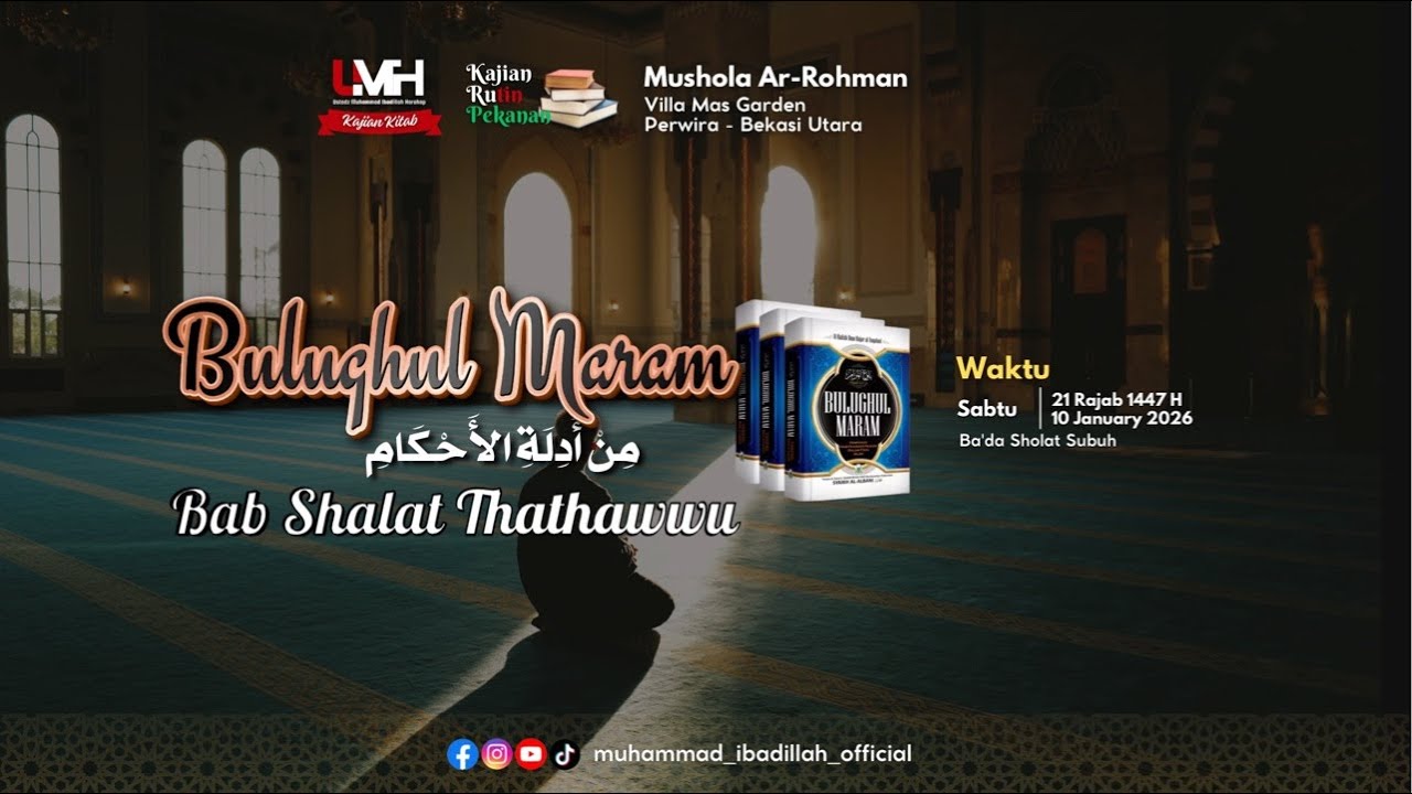 Shalat Tathawwu - Ustadz Muhammad Ibadlillah, Lc Hafidzahullahu ta'ala
