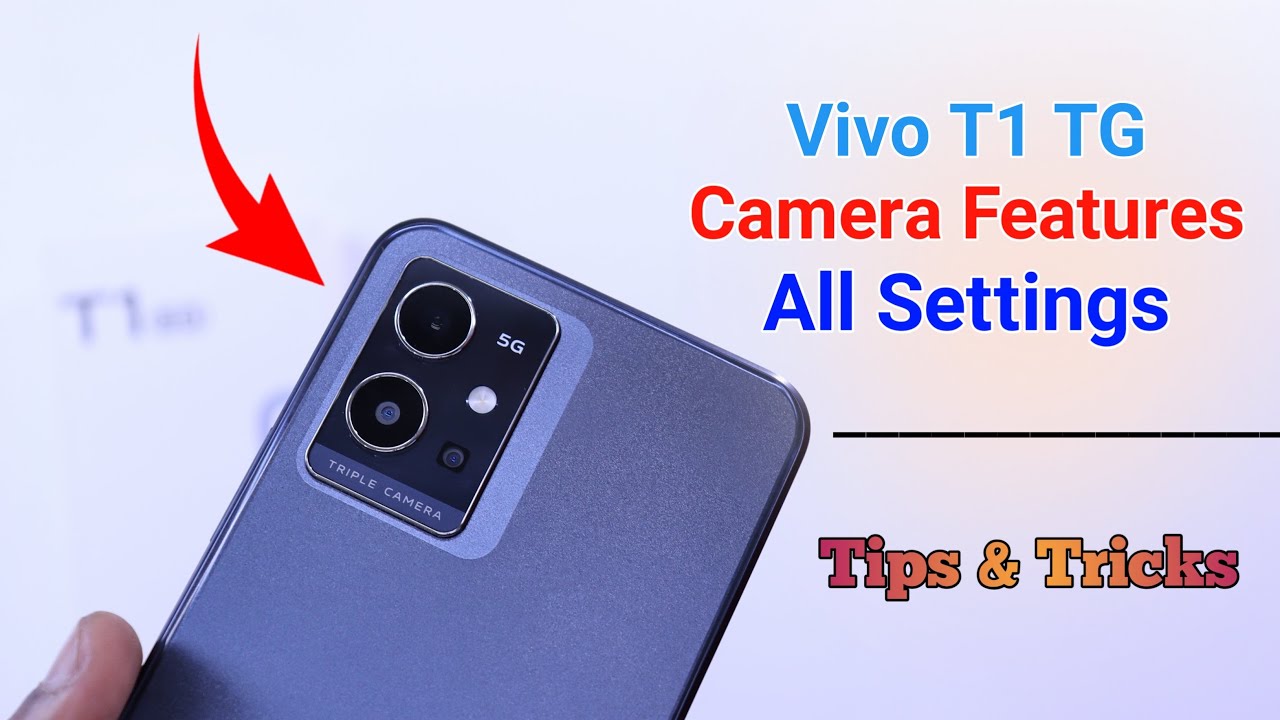 Vivo T1 Camera Settings | Features | Hidden Tips & Tricks