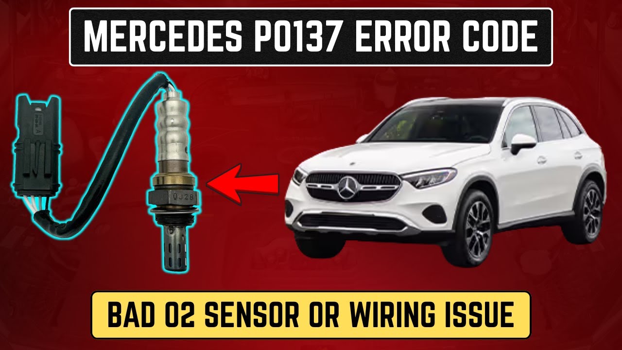 Mercedes P0137 Error Code | Bad O2 Sensor or Wiring Issue?
