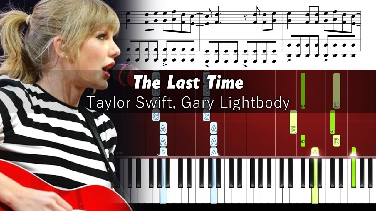 Taylor Swift - The Last Time (feat. Gary Lightbody) - Piano Tutorial with Sheet Music