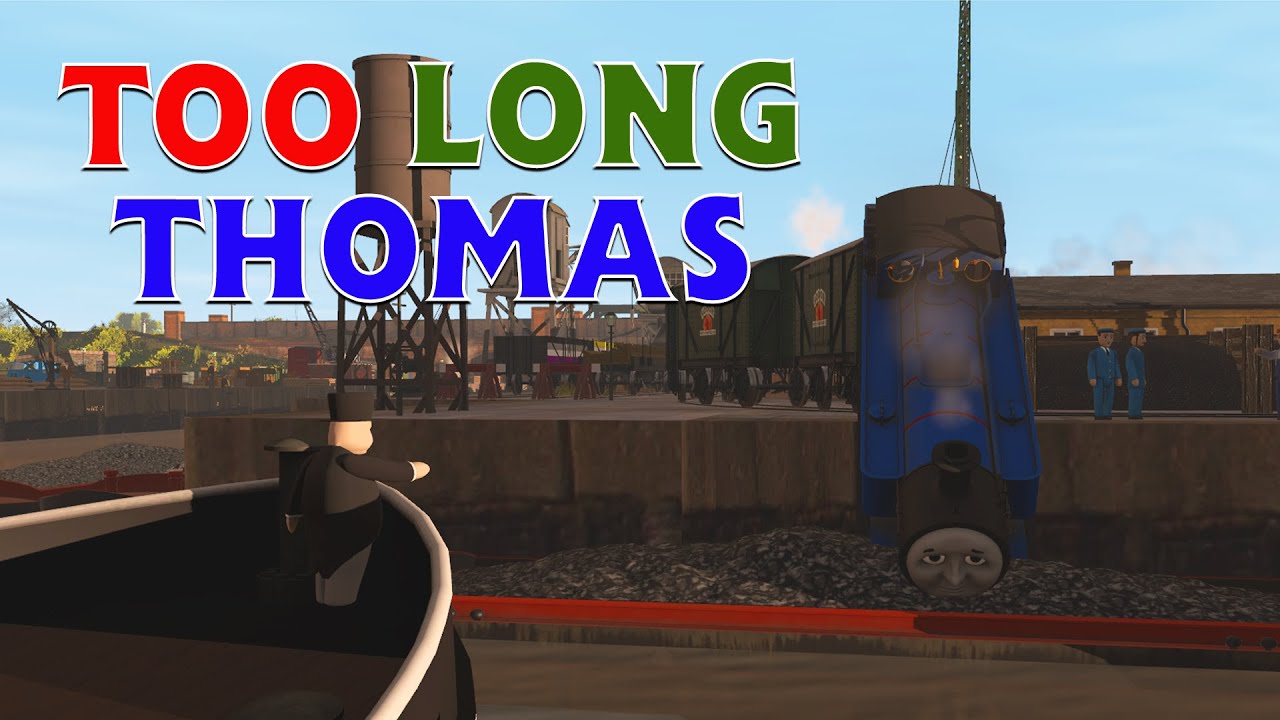 Too Long, Thomas