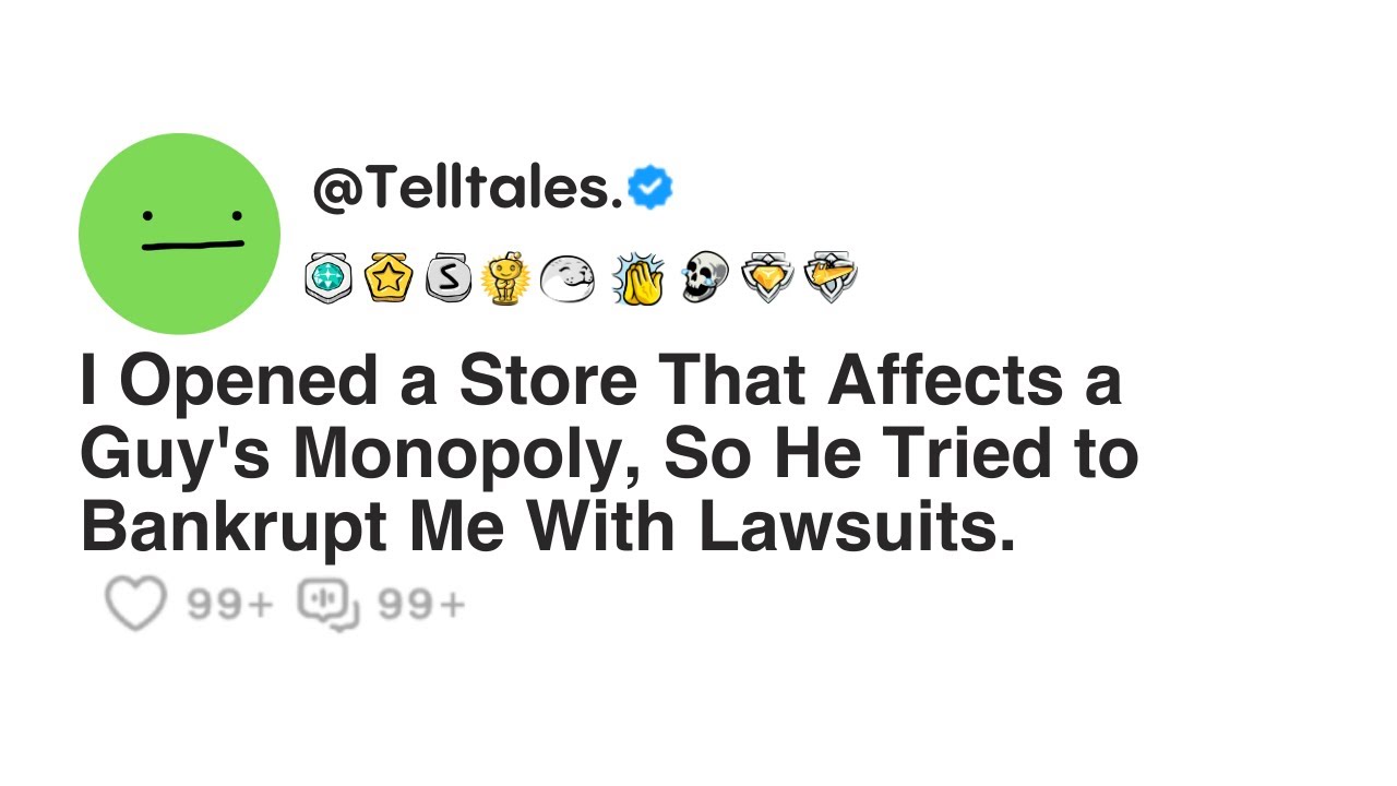 I Opened a Store That Affects a Guy's Monopoly, So He Tried to Bankrupt Me With Lawsuits.