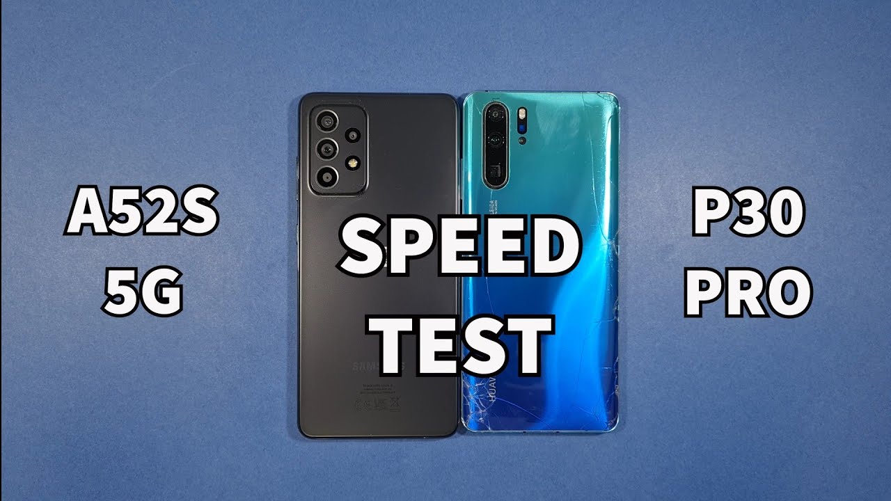 Samsung A52S 5G vs Huawei P30 Pro Speed Test