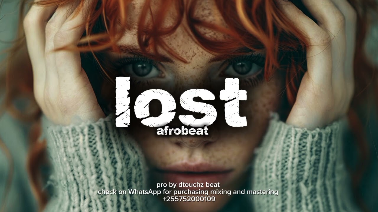 LOST ... Afrobeat type of beat instrumental .. +255752000109