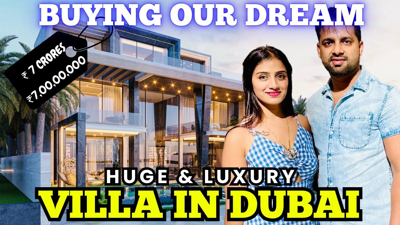 Buying our Dream Villa In Dubai 🏡| How to Buy Property In Dubai for Investment | Dubai Real estate
