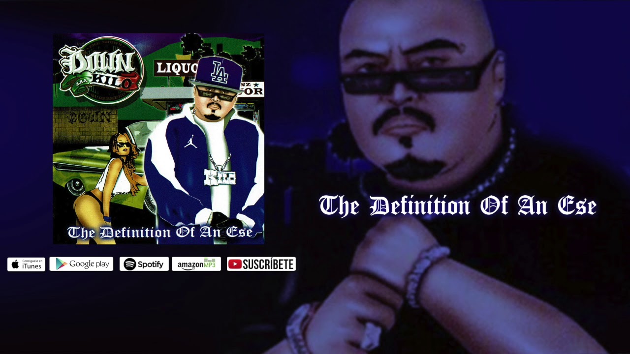 The Definition Of An Ese - Down AKA Kilo (Official Audio)
