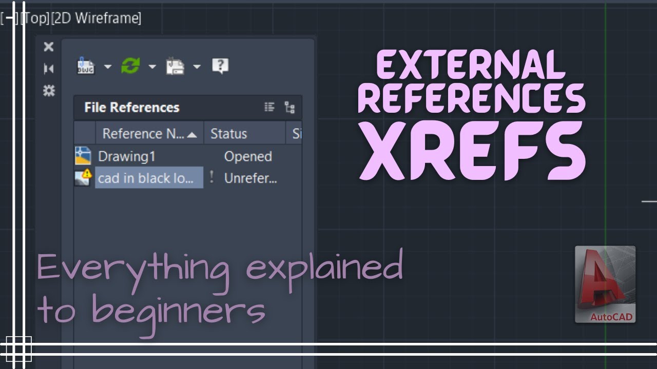 Autocad - What beginners know about External Referneces (XREF).