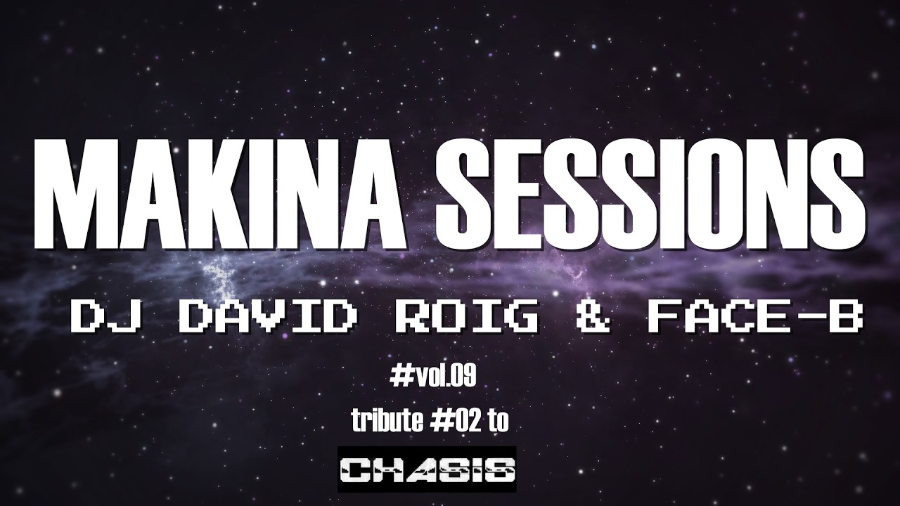 Makina Sessions - DJ David Roig & FACE-B - The Vintage Deejays - Vol#09 [Chasis Tribute vol2]