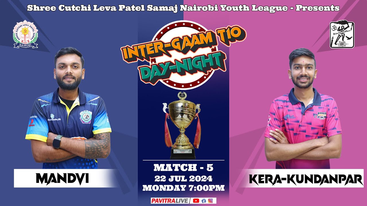 🔴LIVE CRICKET : GAME 5 - MANDVI V/S KERA-KUNDANPAR || INTER-GAAM T10 SCLPS NAIROBI-KENYA