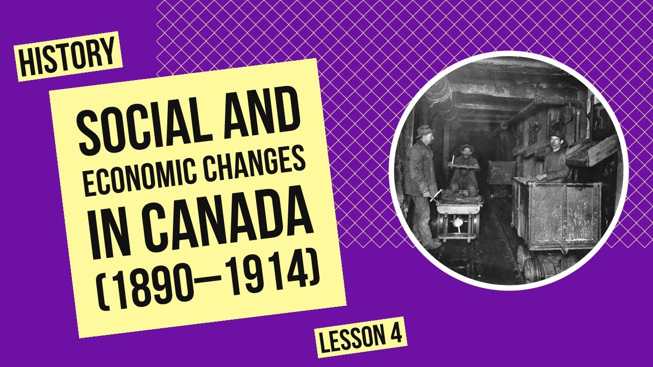 Social and Economic Changes in Canada (1890&ndash;1914) | History Lesson