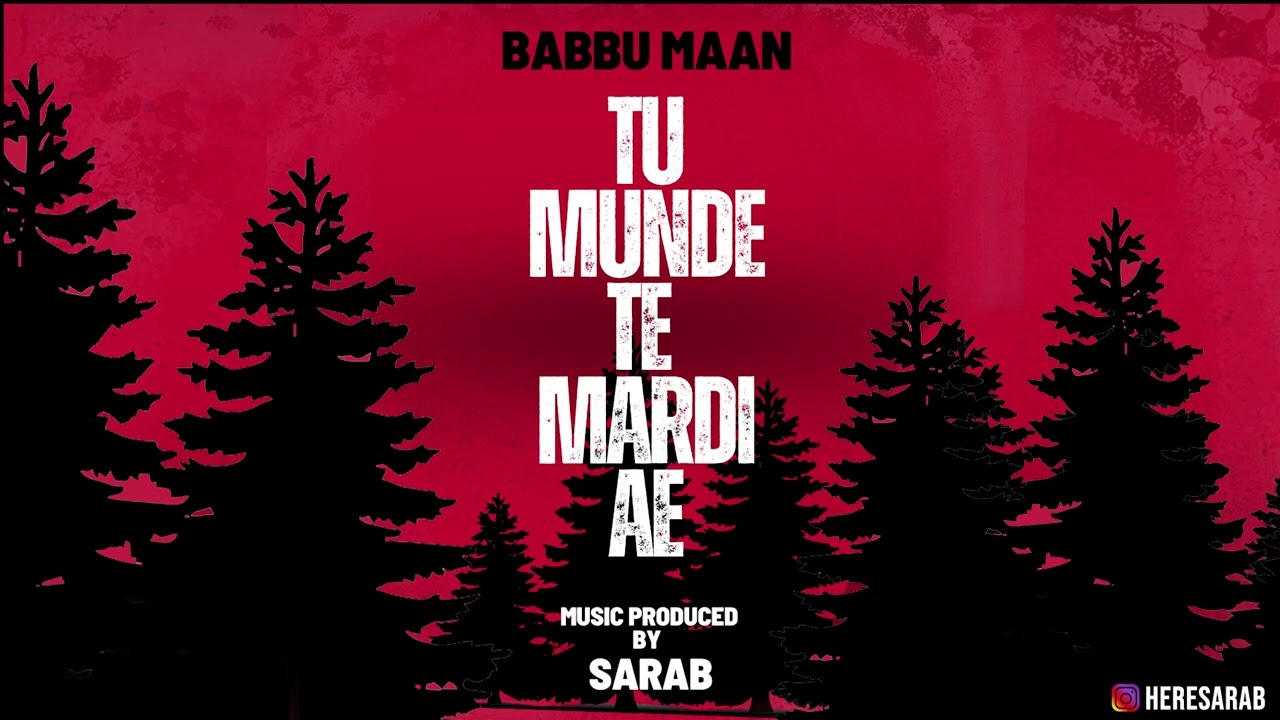 Tu Munde Te Mardi Ae (Dark Trap) - Babbu Maan x Sarab 🍁 Supney 🎶 Sadhana Sargam