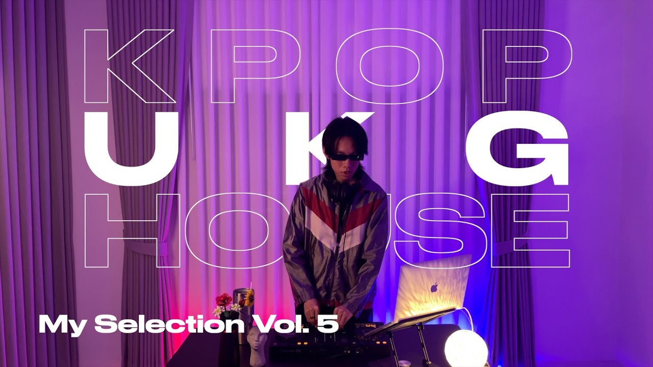 My Selection Vol.5 Kpop, UKG & House Mixset | DJ 6gO