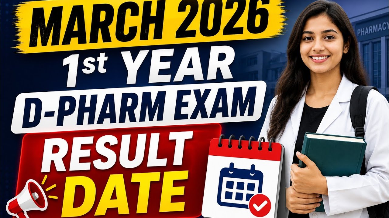 March 2026 1st Year D-Pharm Exam Result Date 