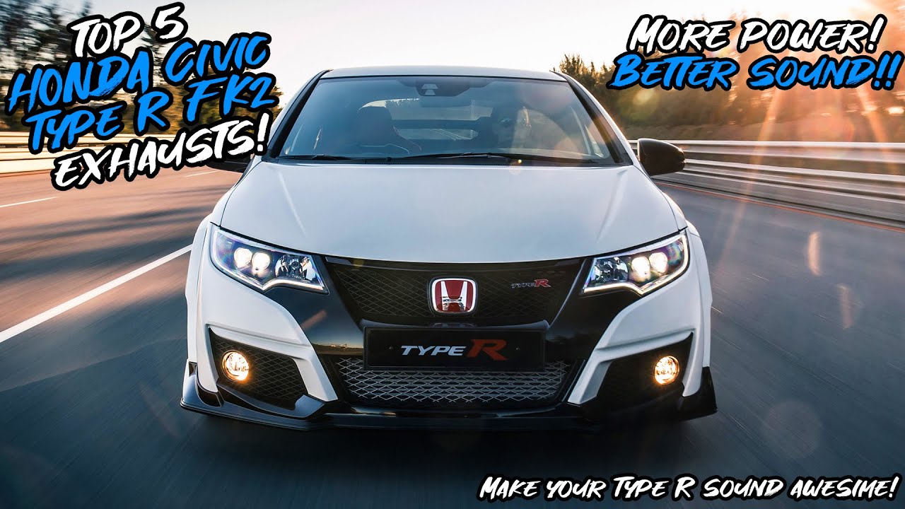 Top 5 Honda Civic Type R FK2 Exhausts 2022!
