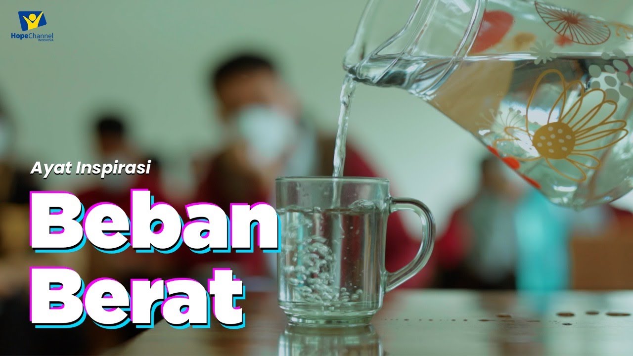Jadi Seberapa Berat Bebanmu? Ayat Inspirasi (Film Pendek Kristen)