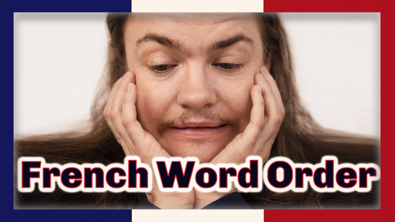 How to build a sentence in French easily - French sentence structure & French word order tips