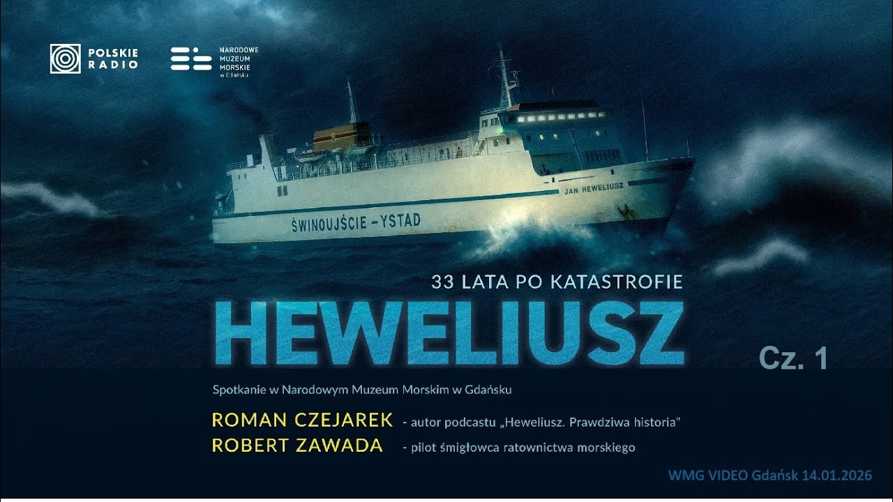 HEWELIUSZ. 33 lata po katastrofie. Spotkanie w Narodowym Muzeum Morskim w Gdańsku | Cz. 1 2026.01.14