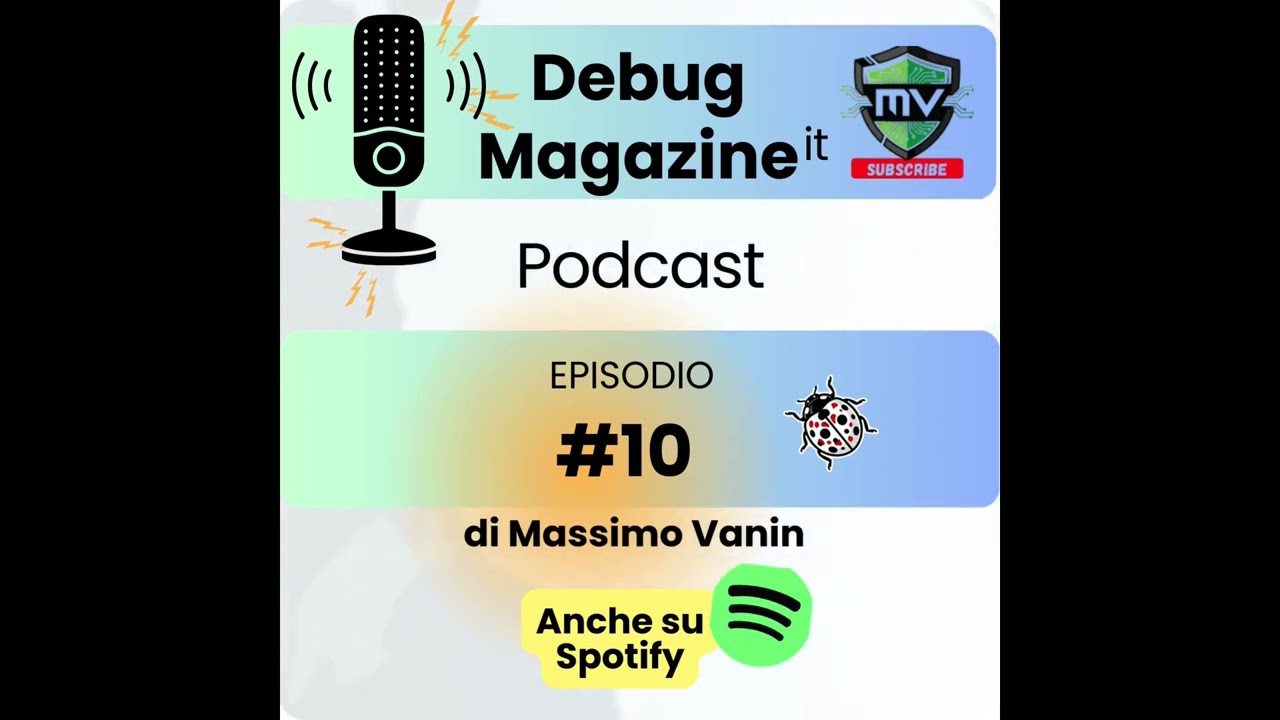 🎙️Smishing Nexi, Bug Windows 11, Stop Scroll Infinito, Gemini Musica, 432hz | #debugmagazineit 010🐞