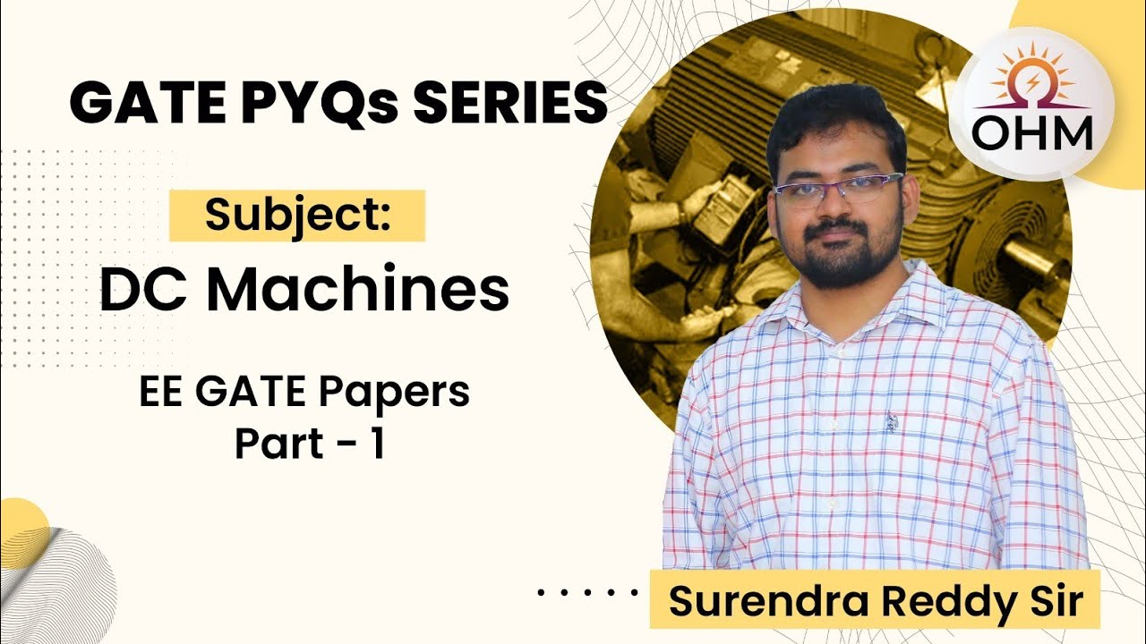 DC Machines GATE PYQs | Part-1 | Electrical Machines | OHM Institute | GATE Electrical