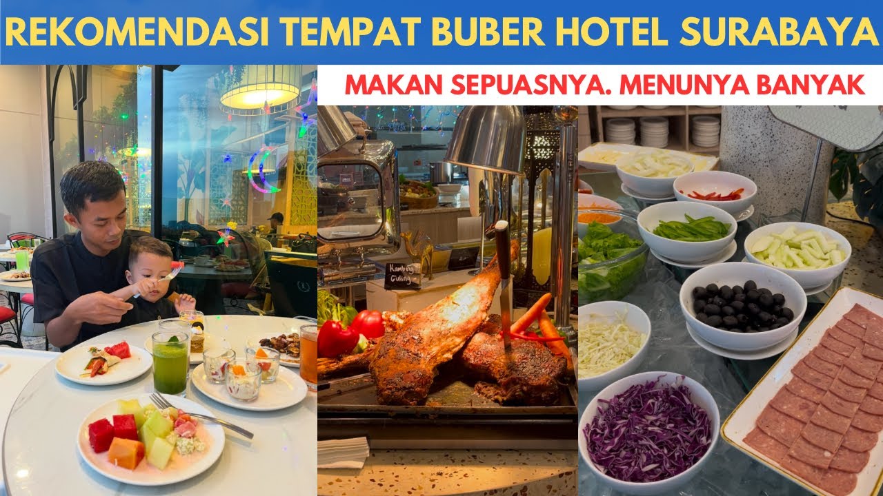 REKOMENDASI TEMPAT BUBER DI HOTEL SURABAYA | BUKA PUASA DI HOTEL LEEDON SURABAYA