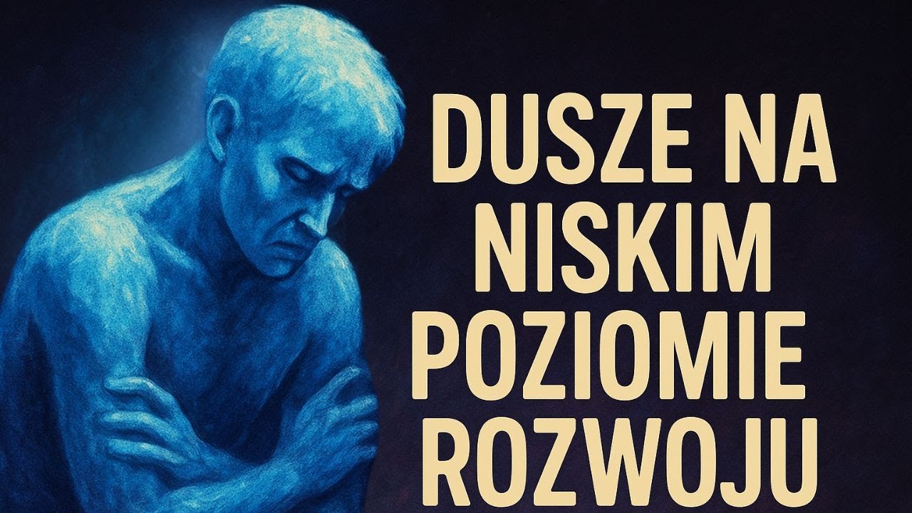 Dusze na niskim poziomie rozwoju | aura duszy