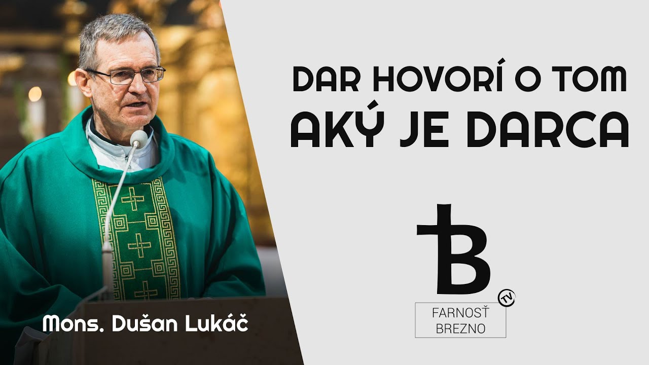 Dar hovorí o tom, aký je darca. │ o. Dušan Lukáč
