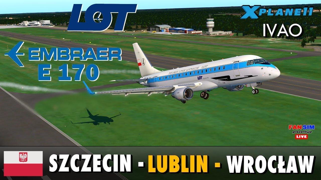 EMBRAER E170 SSG v1.4 - LOT ✈️ X-Plane 11 I  SZCZECIN - LUBLIN - WROCŁAW I - IVAO