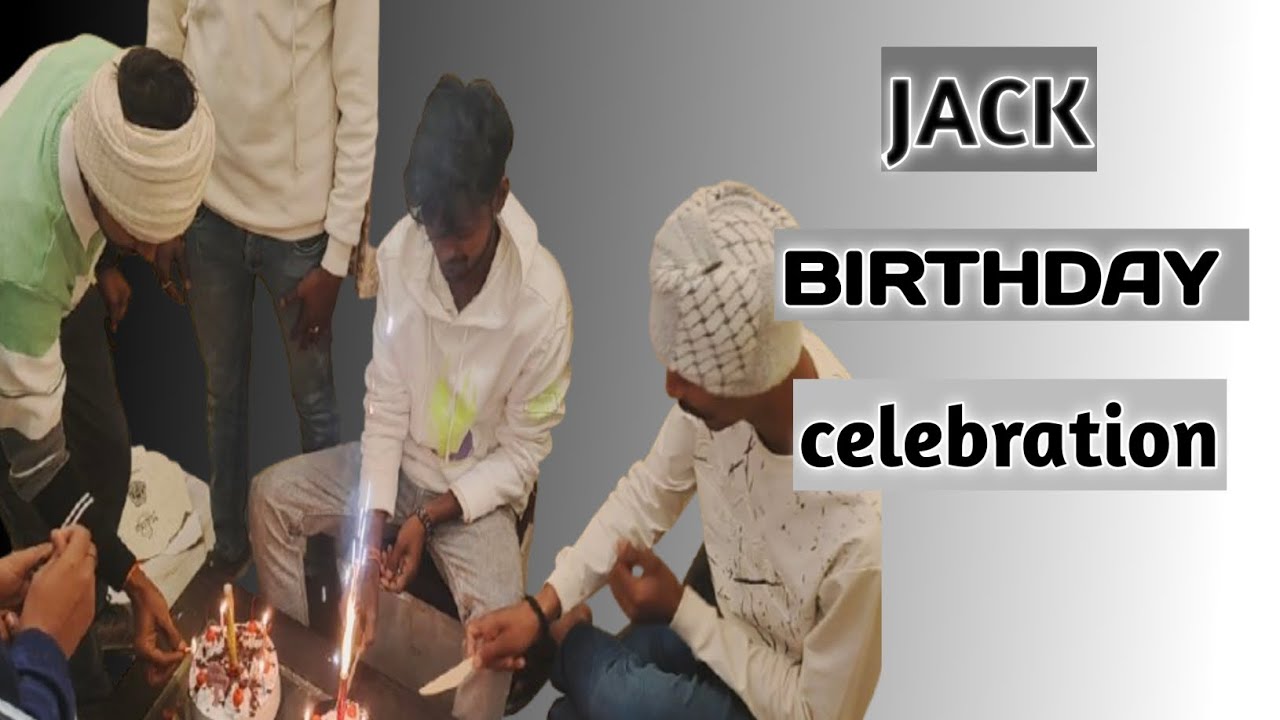 JACK'S BIRTHDAY CELEBRATION 🎊