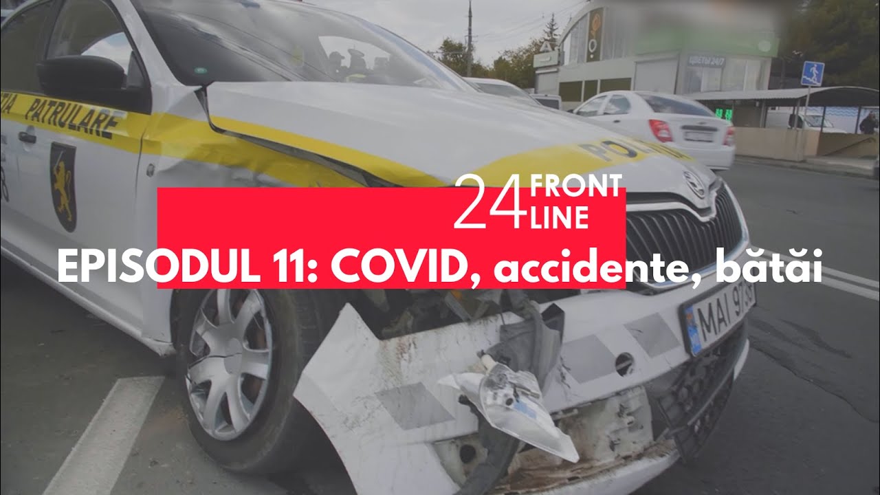 24 FRONTLINE - Episodul 11, Sezonul 2 (COVID, accidente, bătăi)