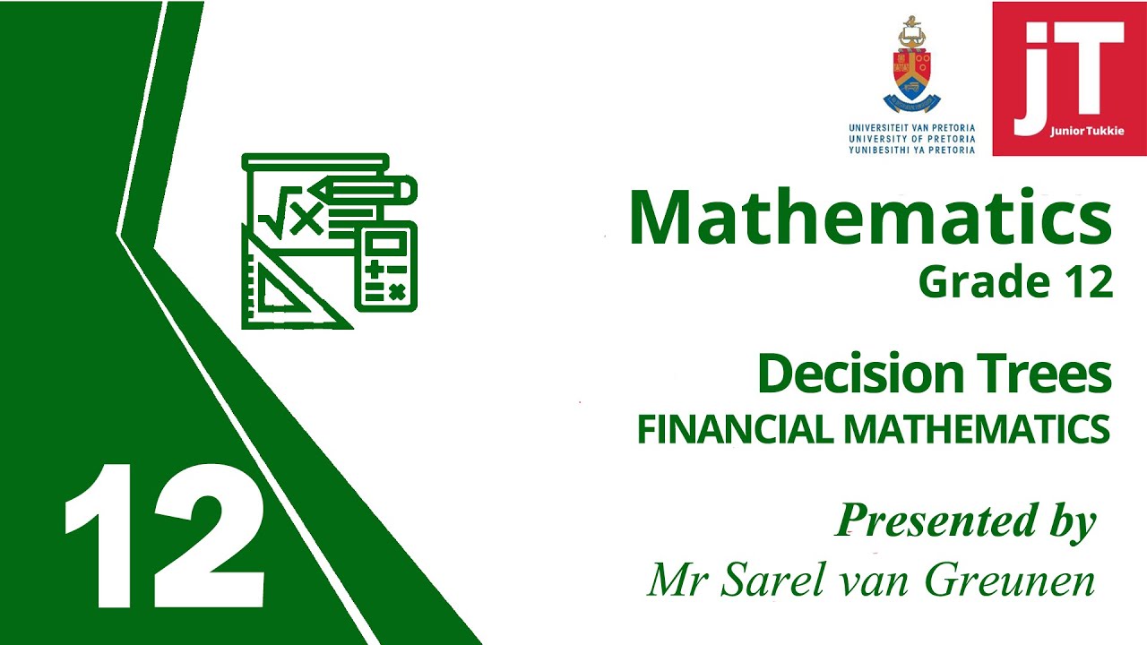 1  Gr 12 Mathematics - Financial Maths - Decision Trees