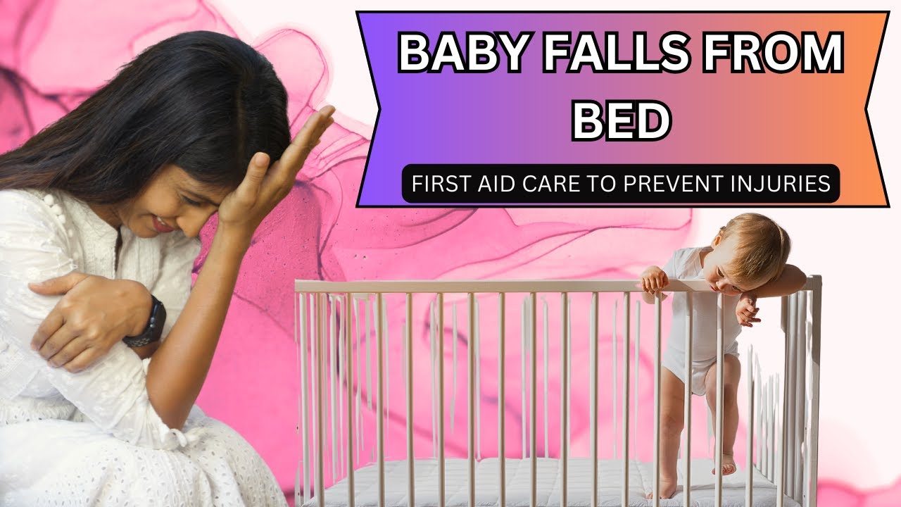 Baby falls from bed ? First aid care to check for injuries, How to prevent baby falling from bed?