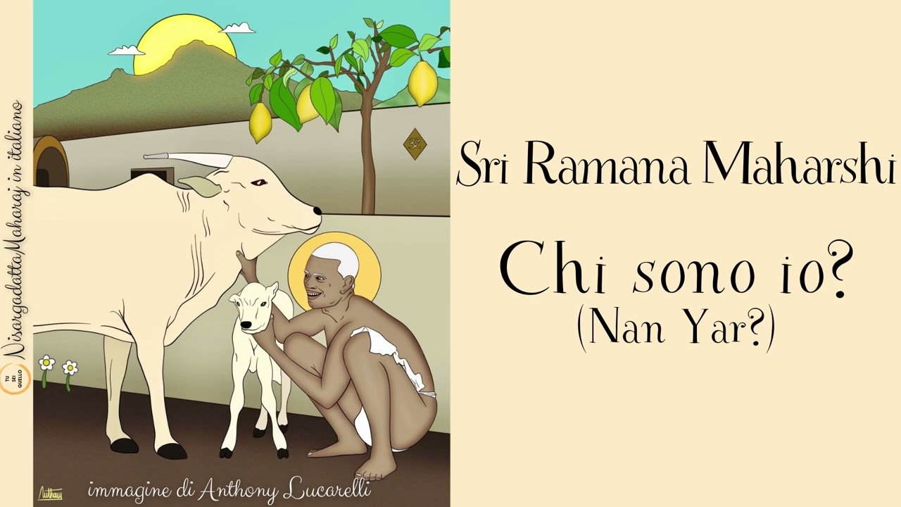Ramana Maharshi - Chi sono io? - Nan Yar?