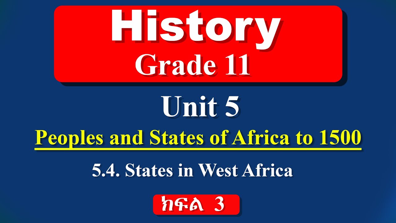 Grade 11 History unit 5 part 3 | Peoples and States og Africa to 1500 | States in West Africa