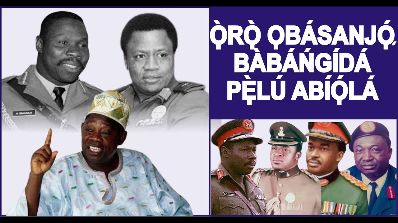 NITORI ABIỌLA, EYI NI BI ỌBASANJỌ ṢE TA IJỌBA FIDI-HẸ-Ẹ (INTERIM) FUN BABANGIDA