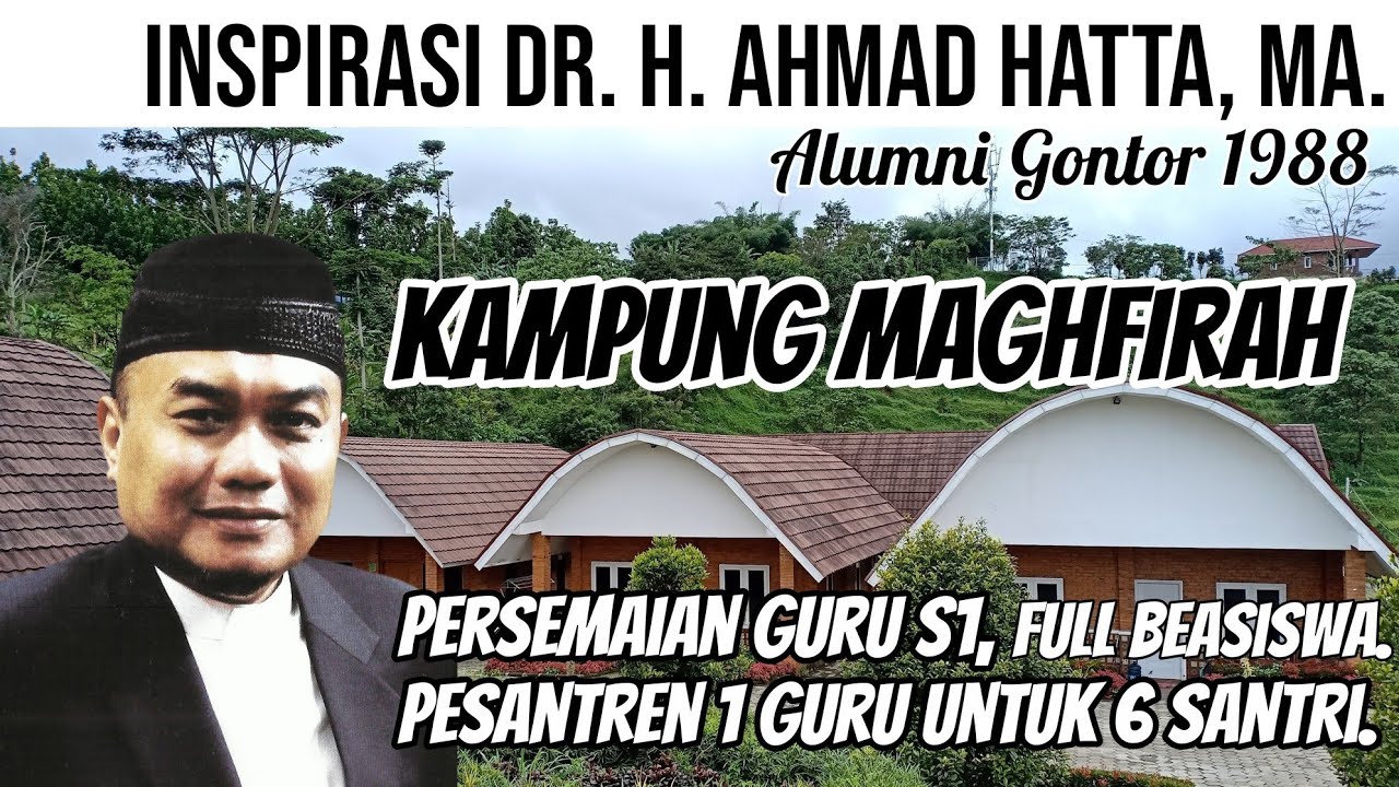 KAMPUNG MAGHFIRAH; Persemaian Guru S1, Pesantren 1 Guru 6 Santri.