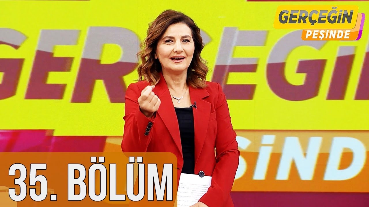 Gerçeğin Peşinde 35. Bölüm