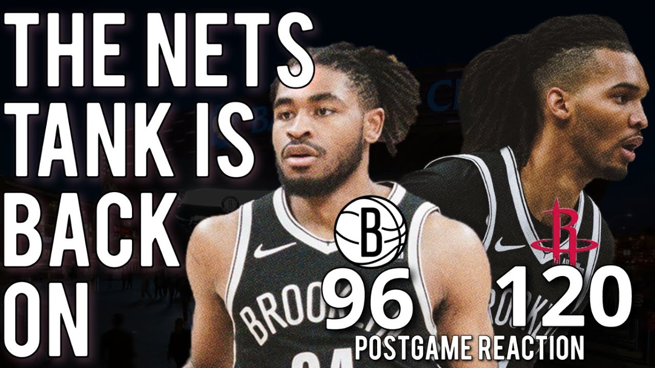 The Brooklyn Nets Find Their Tanking Lineup In A Bad Loss Against The Rockets 120-96